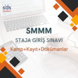 SMMM STAJA GİRİŞ SINAVI (Kamp+Kayıt+Dokümanlar)